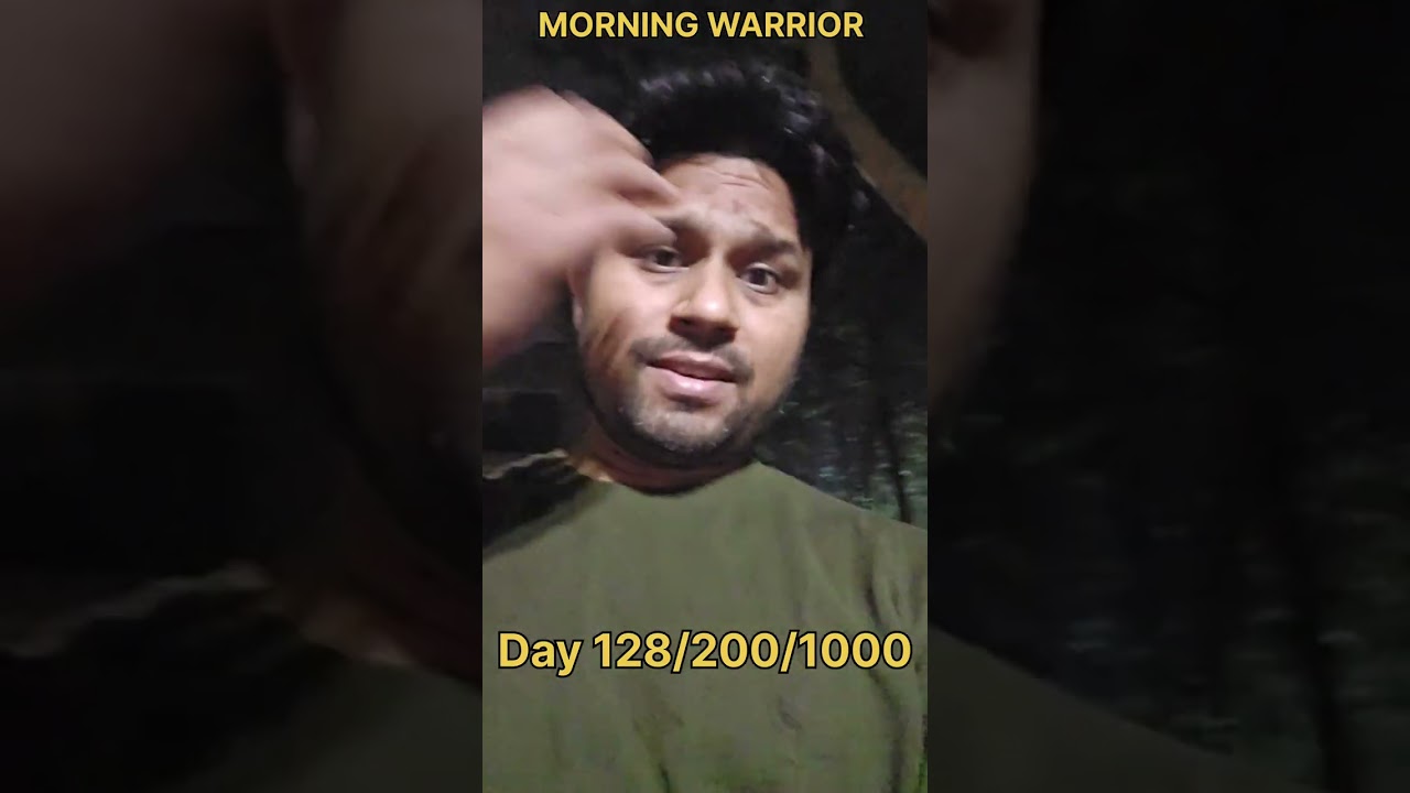 Do what you haven't Done | Upgrade your life | Morning Warrior- Day 128/200/1000