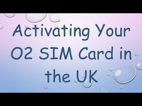 Activating Your O2 SIM Card in the UK