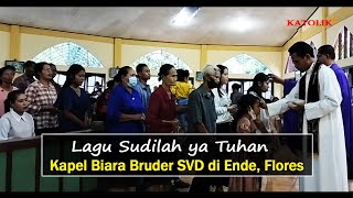 Lagu Sudilah ya Tuhan Ampuni Kami👉Kapel Biara Bruder SVD di Ende, Flores