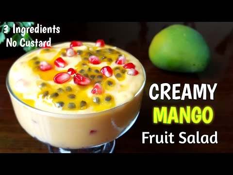 Creamy Mango Fruit Salad | Passion Fruit Mango Dessert | Fruit Salad Recipe