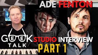 Gary Numan's Producer: Ade Fenton Studio Interview - Part 1 | GeeK Talk