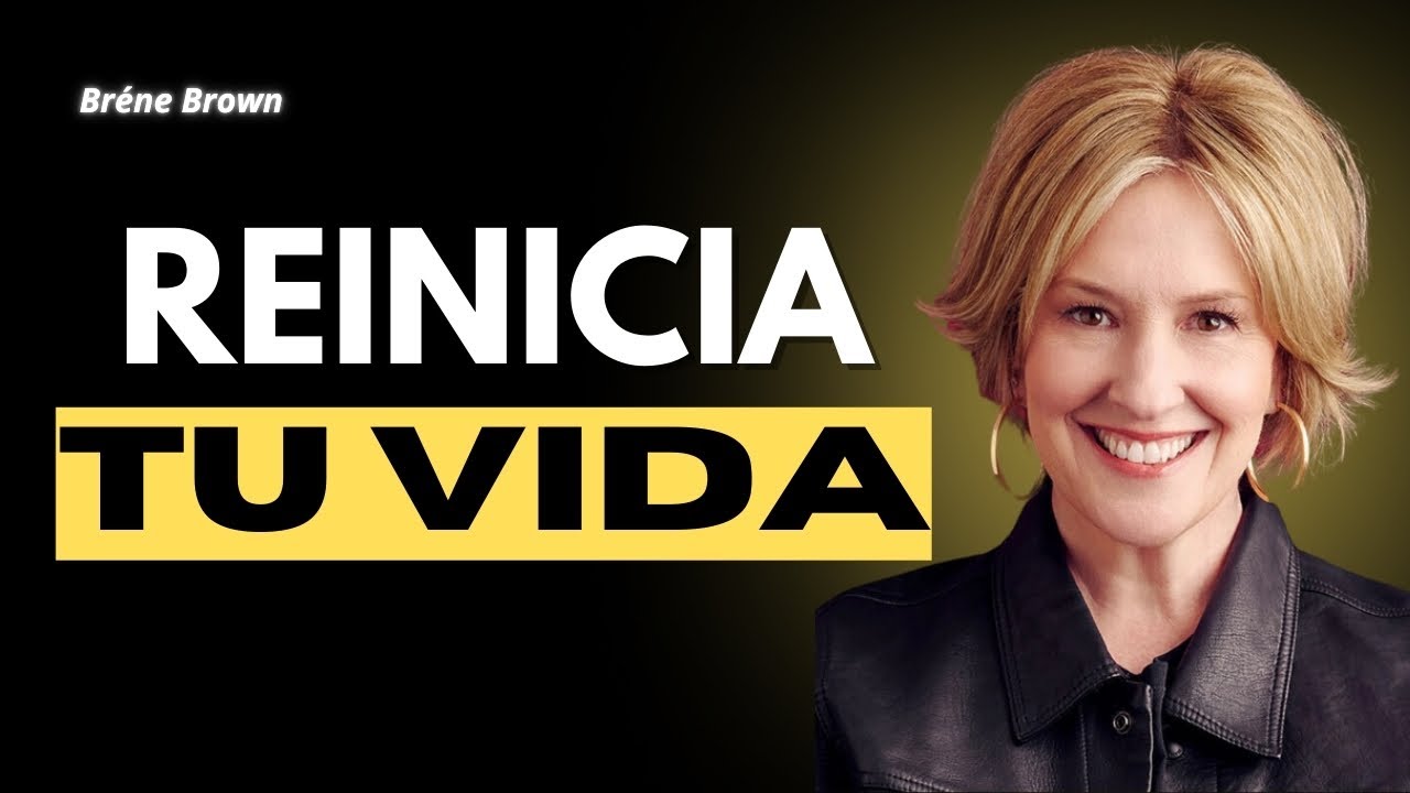 Reinventa tu Vida en 2025 Brené Brown Motivación YouTube