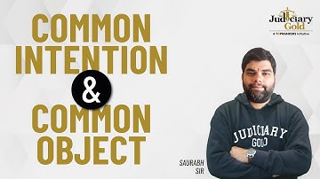 Common Intention And Common Object | Section 34 IPC | Judicial Services Exam