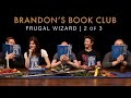 Give me Mervin, or give me death! | Brandon&#39;s Book Club | Frugal Wizard - Part 2 of 3