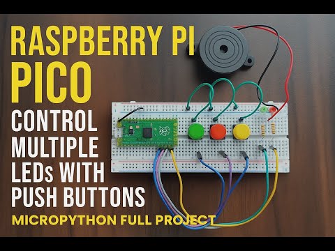 Raspberry Pi Pico Tutorial | Control Multiple LEDs with Push Buttons | MicroPython Full Project