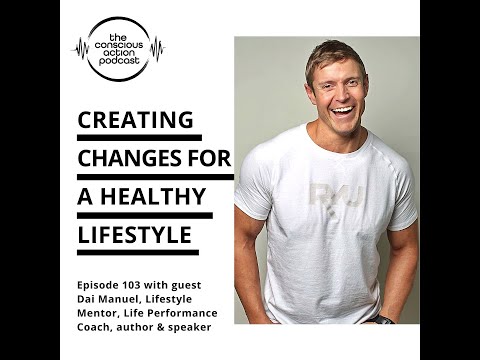 Creating changes for a healthy lifestyle with Dai Manuel