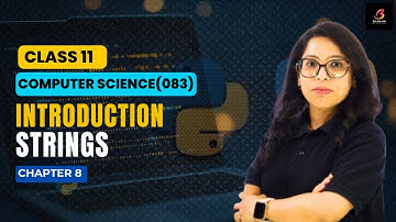 CBSE Computer Science 083:Introduction|Strings |Python| Ch 8 |Class 11|Barkha Gupta #cbse #youtube