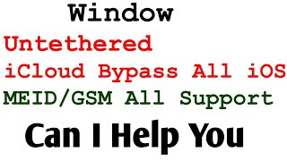 WINDOW untethered icloud bypass iPhone sim card on/off Fixed MEID AND GSM support Passcode Disable