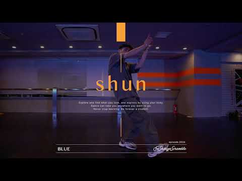 shun " BLUE / 3House "@En Dance Studio SHIBUYA SCRAMBLE