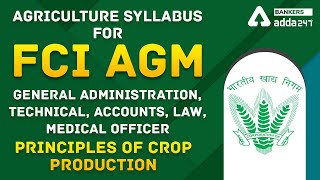 Agriculture syllabus for FCI AGM (General Administration, Technical, Accounts, Law, Medical Officer)