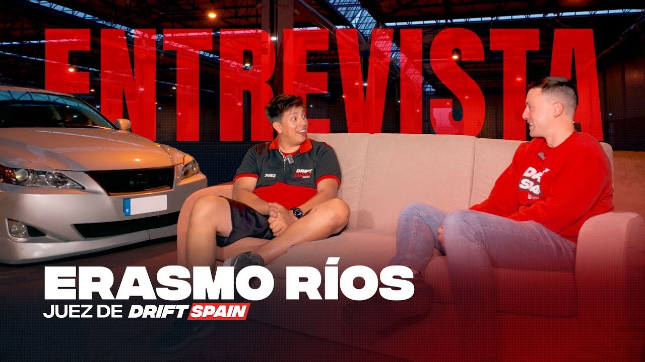 ENTREVISTA CON ERASMO RÍOS | JUEZ DE DRIFT SPAIN