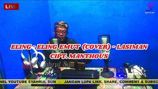 ELING ELING EMUT (COVER) - LASIMAN - CIPT. MANTHOUS - LIVE KARAOKE - CAMPURSARI  #megalovers