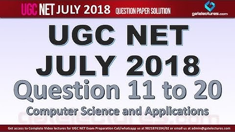 Question 11 to 20 UGC NET CSE 8 July 2018 Paper 2 Solutions