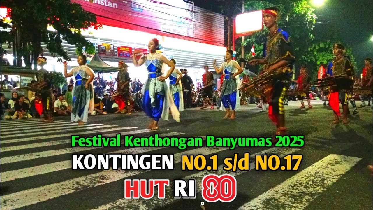 Festival Kenthongan Banyumas 2025 | Kontingen 1-17