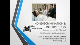 Complying with OCR Section 1557 - Discrimination, Interpreters, Required Signs, and More New Section 1557 Nondiscrimination Rules Webinar