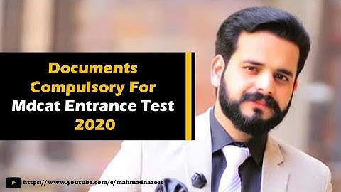 For  National Mdcat Entrance Test 2020 Documents #bymahmadnazeer