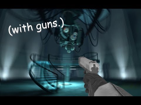 Portal GLaDOS boss fight (with guns.)