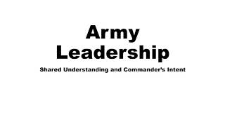 Army Leadership: Shared Understanding and Commander's Intent