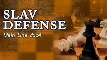 The Slav Defense: Main Line dxc4