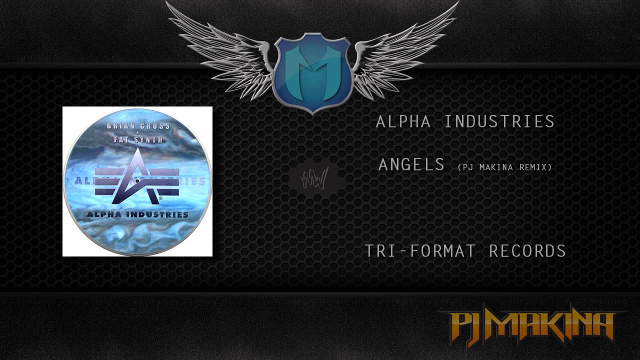 Alpha Industries - Angels (PJ Makina Bootleg)