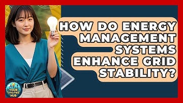How Do Energy Management Systems Enhance Grid Stability? - Your Utilities Hub