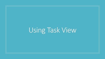 Using Windows Task View