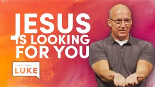 Jesus Is Looking For You (Pastor Brad Bigney)