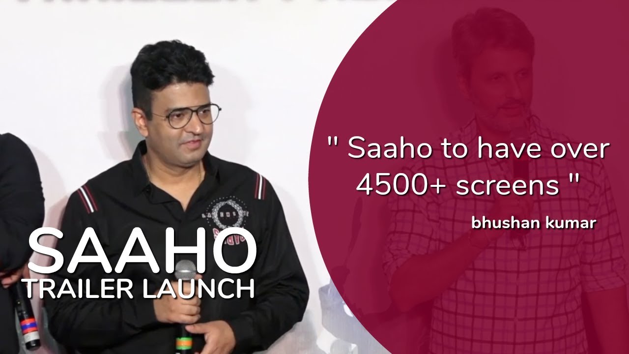 " Saaho to have over 4500+ screens " | Bhushan Kumar | Saaho Trailer Launch | SRF