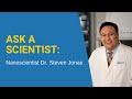 Ask a Scientist: What is nanotechnology? How is it used in medicine?