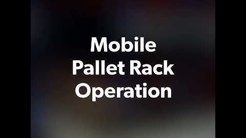 Mobile racking operation