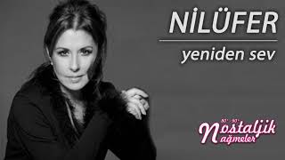 Yeniden Sev - Nilüfer 1992 / Nostaljik Nağmeler