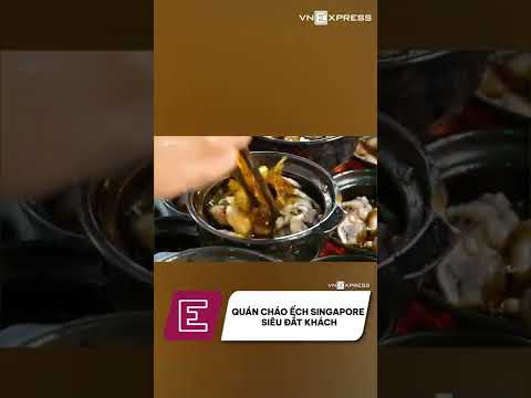 Video Quán cháo ếch Singapore vỉa hè đắt khách | VnExpress... - youtube