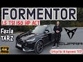 CUPRA FORMENTOR 1.5 TSI ACT 150 HP I TÜRKİYE'DE İLK FORMENTOR DETAYLI İNCELEME I ÇOK İDDİALI