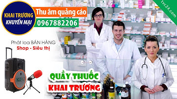 Thu âm Quảng cáo Khai trương Quầy thuốc Hùng Trang TVC24 đọc Khuyến mại