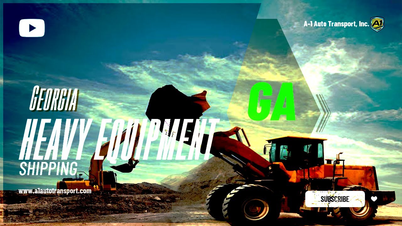 Heavy Equipment Shipping in Georgia | Oversize Load Shipping Georgia