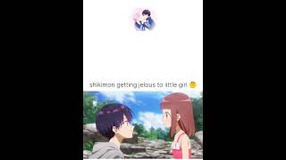 oh no shikimori                     #kiss #anime                         #funny #cute #kawai