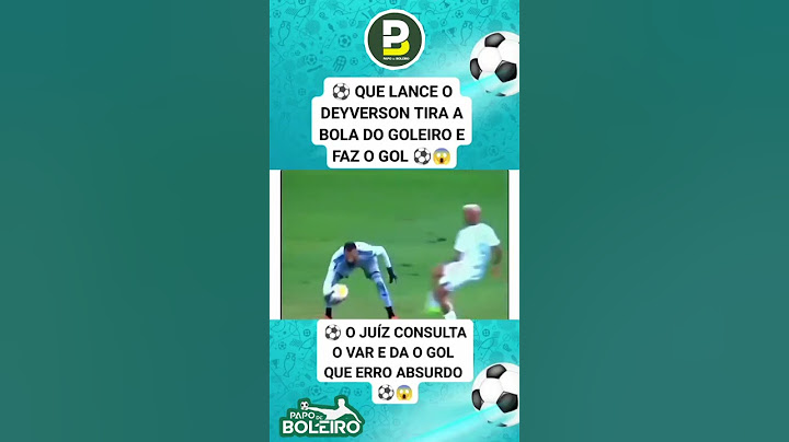ESSE LANCE VLW? DEYVERSON TIRA A BOLA DA MÃO DO GOLEIRO. JUIZ CONSULTOU O VAR E DEU O GOL