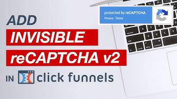 ClickFunnels Tutorial: How To Add reCAPTCHA v2 Invisible In ClickFunnels