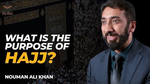 THE PILLARS of FAITH: DISCOVERING the PURPOSE of HAJJ in ISLAM