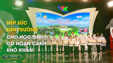 Tiếp sức đến trường cho học sinh có hoàn cảnh khó khăn | Thái Nguyên TV