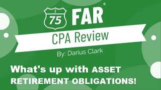 CPA FAR Exam-Asset Retirement Obligations-by Darius Clark-i-75 CPA Review