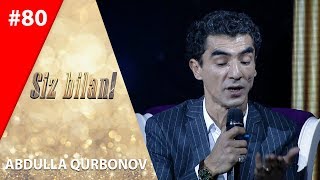 Siz bilan 80-son Abdulla Qurbonov 2019-yilda  shov-shuvga aylangani haqida so'zladi! (25.11.2019)