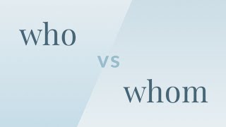 Who vs. Whom - Merriam-Webster Ask the Editor