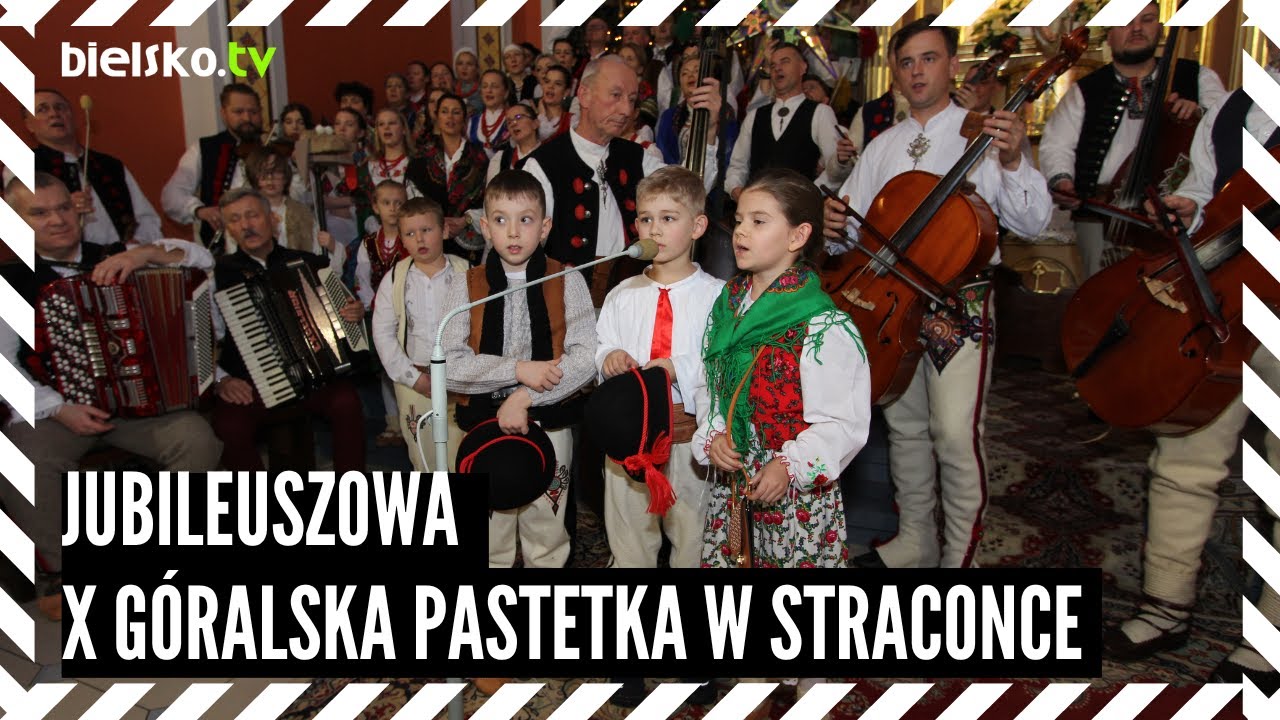 Jubileuszowa X Góralska Pasterka w Straconce - 25.12.2022