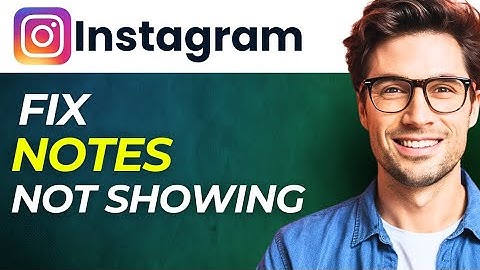 How to fix notes not showing on Instagram(Easy solution 2024)