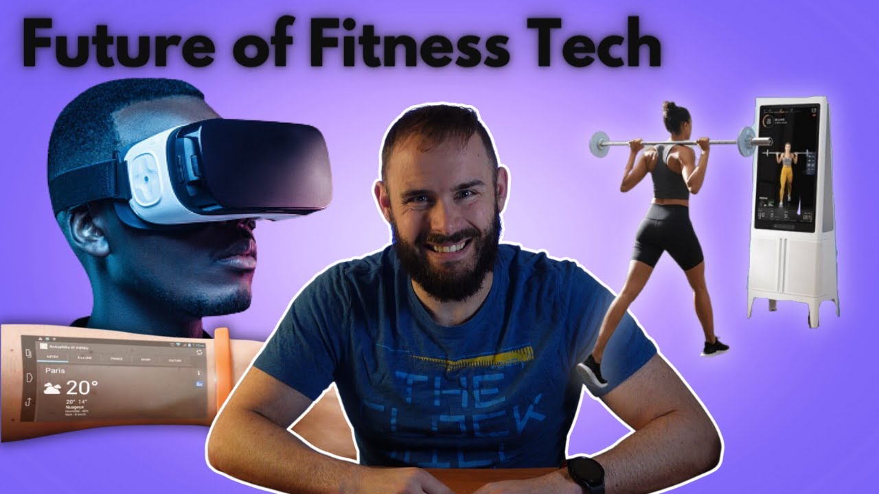Future of Fitness Tech in 2023 ( AND BEYOND ) YouTube