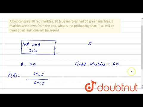 A Box Contains 10 Red Marbles 20 Blue Marbles Nad 30 Green Marbles Youtube