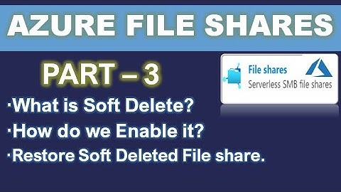 Azure File Shares - Part 3 || Soft delete file shares || Ms Azure