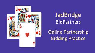 JadBridge BidPartners - Online Partnership Bidding Practice.