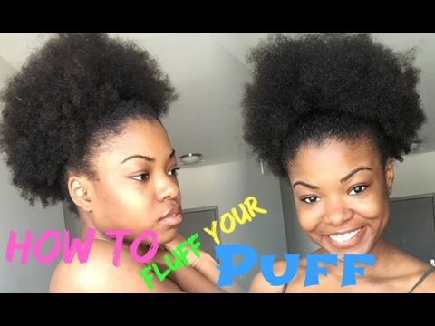 How To | Natural Hair | Make Your Puff Look Bigger - YouTube